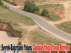 Seyrek-Bağırganlı yolunu dalgalar yavaş yavaş bitiriyor