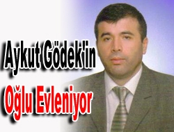 Aykut Gödek'in Oğlu Evleniyor