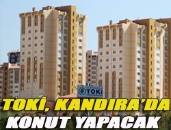 TOKİ, Kandırada konut yapacak