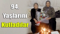 94. yaşlarını kutladılar
