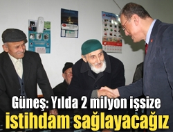 Güneş: Yılda 2 milyon işsize istihdam sağlayacağız