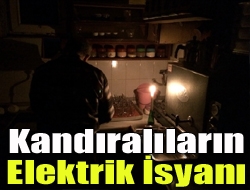 Kandıralıların elektrik kesintisi isyanı