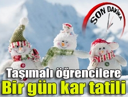 Taşımalı öğrencilere bir gün kar tatili