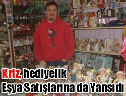 Kriz hediyelik eşya satışlarına da yansıdı