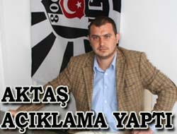 Aktaş açıklama yaptı