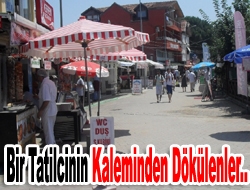 Bir tatilcinin kaleminden dökülenler..