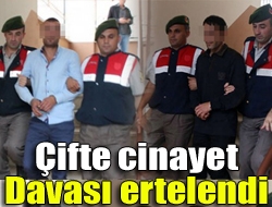 Çifte cinayet davası ertelendi