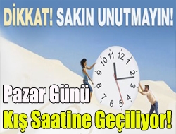 Pazar günü kış saatine geçiliyor!