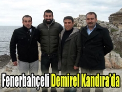 Fenerbahçeli Demirel Kandırada