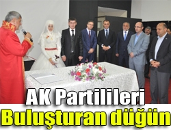 AK Partilileri buluşturan düğün