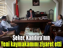 Şeker, Kandıranın yeni kaymakamını ziyaret etti