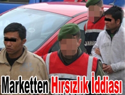 Marketten Hırsızlık İddiası