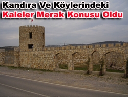 Kandıra ve köylerindeki kaleler merak konusu oldu?