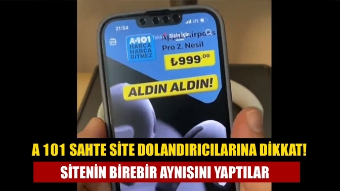 A 101 sahte site dolandırıcılarına dikkat! Sitenin birebir aynısını yaptılar