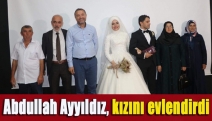 Abdullah Ayyıldız kızını evlendirdi