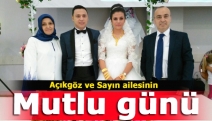 Açıkgöz ve Sayın ailesinin mutlu günü