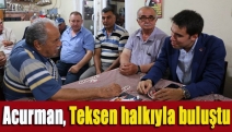 Acurman, Teksen halkıyla buluştu