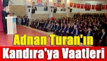 Adnan Turan'ın Kandıra'ya vaatleri