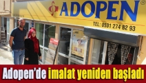 Adopen’de imalat yeniden başladı