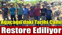 Ağaçağıl’daki tarihi cami restore ediliyor