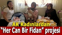 AK Kadınlardan “Her Can Bir Fidan” projesi