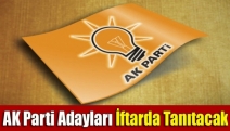 AK Parti adayları İftarda tanıtacak