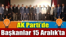 AK Parti’de Başkanlar 15 Aralık’ta