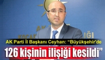 AK Parti İl Başkanı Ceyhan: “Büyükşehir'de 126 kişinin ilişiği kesildi”