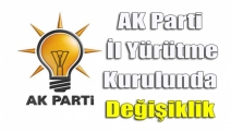 AK Parti il yürütme kurulunda değişiklik