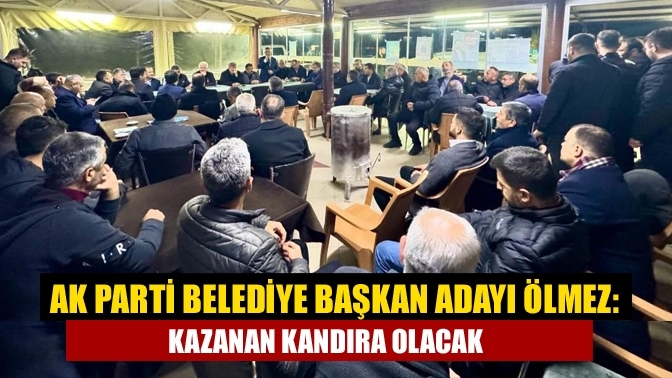 AK Parti Kandıra Belediye Başkan Adayı Ölmez: Kazanan Kandıra olacak