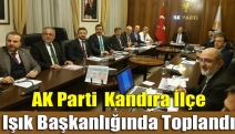 AK Parti Kandıra İlçe Işık başkanlığında toplandı