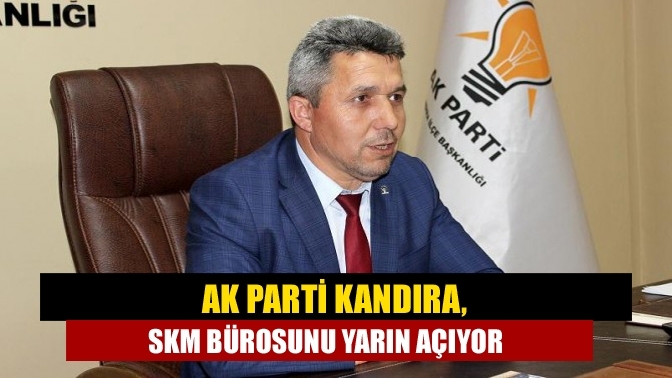 AK Parti Kandıra, SKM Bürosunu Yarın Açıyor