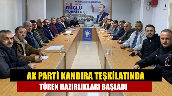 AK Parti Kandıra Teşkilatında tören hazırlıkları başladı