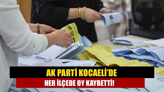 AK Parti Kocaeli’de her ilçede oy kaybetti!