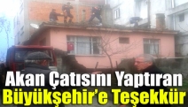 Akan çatısını yaptıran Büyükşehir’e teşekkür