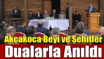 Akçakoca Beyi ve şehitler dualarla anıldı