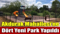 Akdurak Mahallesi’ne dört yeni park yapıldı