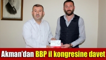 Akman’dan BBP il kongresine davet