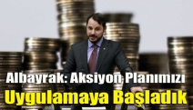 Albayrak: Aksiyon planımızı uygulamaya başladık