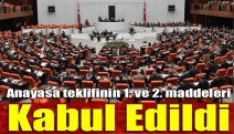 Anayasa teklifinin 1. ve 2. maddeleri kabul edildi