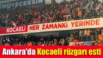 Ankara'da Kocaeli rüzgarı esti