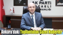 Ankara'daki Toplantıdan Güzel Haberler