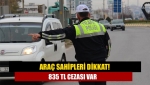 Araç sahipleri dikkat! 835 TL cezası var