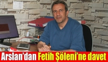 Arslan’dan Fetih Şöleni’ne davet