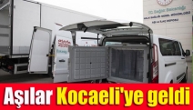 Aşılar Kocaeli'ye geldi