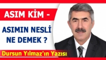 ASIM KİM - ASIMIN NESLİ NE DEMEK ?