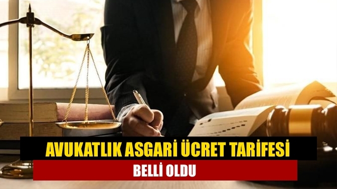 Avukatlık asgari ücret tarifesi belli oldu