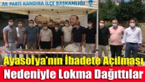 Ayasofya’nın ibadete açılması nedeniyle lokma dağıttılar