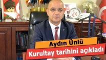 Aydın Ünlü kurultay tarihini açıkladı