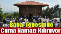 Baba Tepesinde Cuma Namazı Kılınıyor